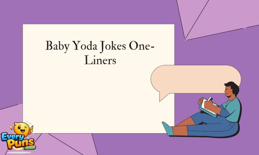 Baby Yoda Jokes One-Liners