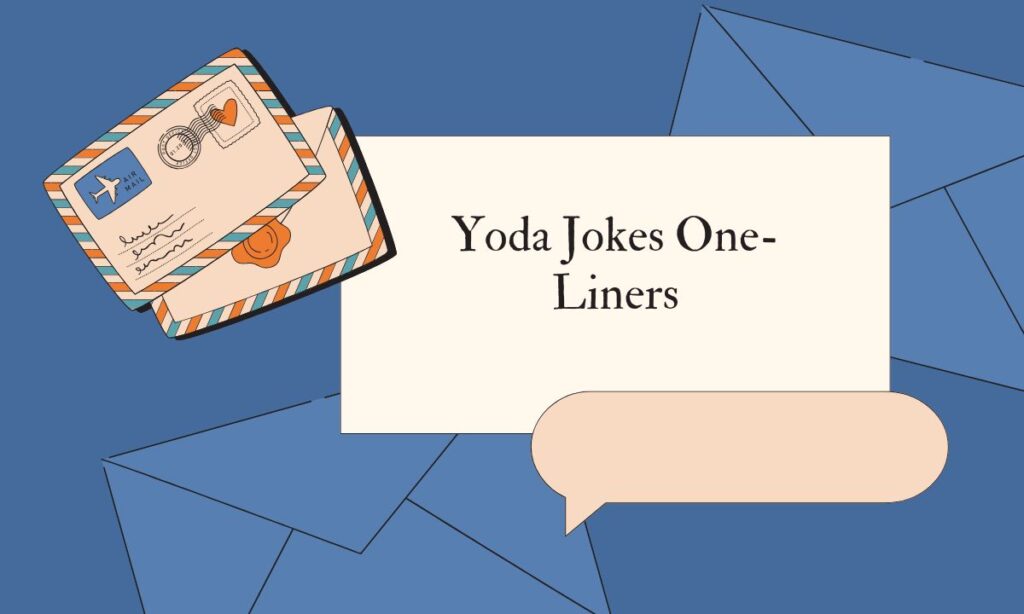 Yoda Jokes One-Liners