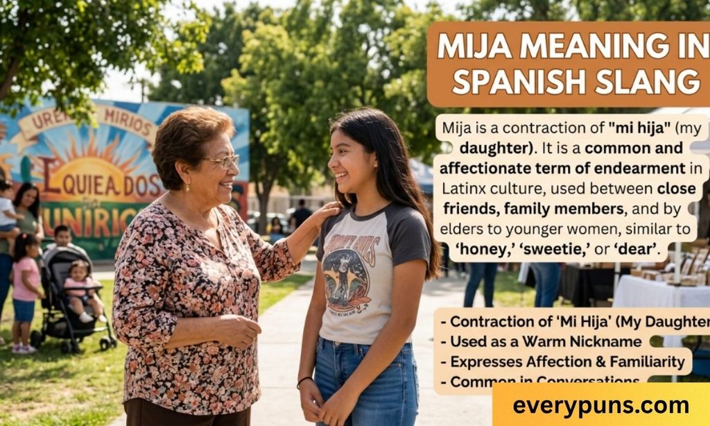 Mija Meaning in Spanish Slang