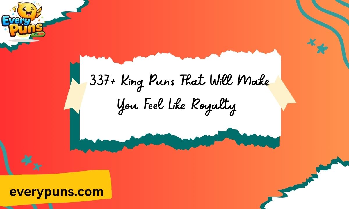 337+ King Puns That Will Make You Feel Like Royalty (Updated 2026)