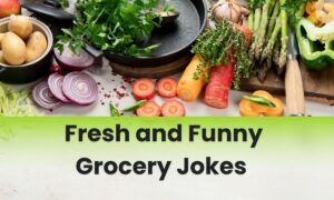 _Fresh and Funny Grocery Jokes
