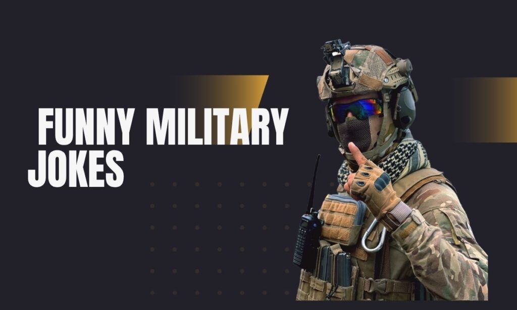 369+ Funny Military Jokes That’ll Make You Stand at Ease (2026)